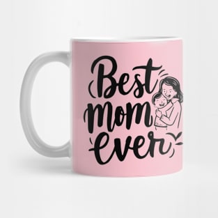 Best Mom Ever Mug